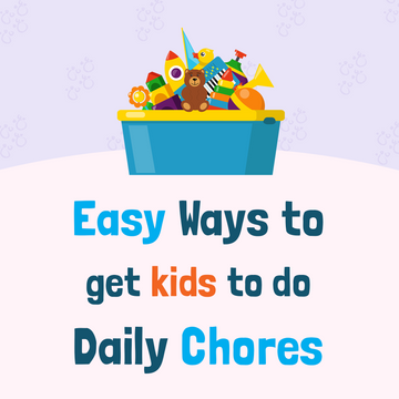 5 Easy Ways to Get Them to Do Daily Chores!
